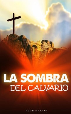 la sombra del calvario (eBook, ePUB) - Martin, Hugh