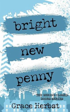 Bright New Penny (Behind Closed Doors, #2) (eBook, ePUB) - Herbst, Grace