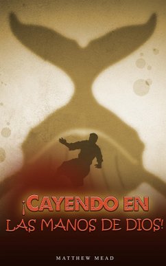 Cover ¡cayendo en las manos del dios! (eBook, ePUB)