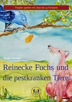 Reinecke Fuchs und die pestkranken Tiere - Courdier, Beate