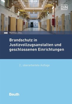 Brandschutz in Justizvollzugsanstalten und geschlossenen Einrichtungen - Otto, Matthias