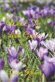 Where The Lilies Grow (eBook, ePUB)