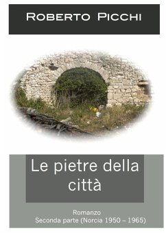 Le pietre della città (parte seconda) - Picchi, Roberto