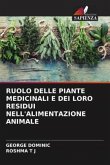 RUOLO DELLE PIANTE MEDICINALI E DEI LORO RESIDUI NELL'ALIMENTAZIONE ANIMALE