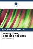 Lebensqualität, Philosophie und Liebe