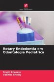 Rotary Endodontia em Odontologia Pediátrica