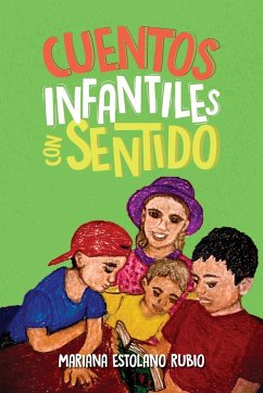 Cuentos infantiles con sentido - Estolano Rubio, Mariana