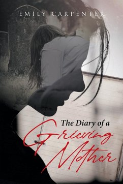 The Diary of a Grieving Mother - Carpenter, Emily