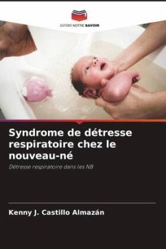 Syndrome de détresse respiratoire chez le nouveau-né - Castillo Almazán, Kenny J.