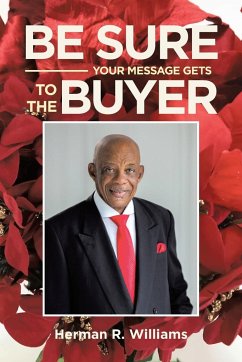 Be Sure Your Message Gets to the Buyer - Williams, Herman R.