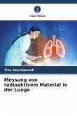 Messung von radioaktivem Material in der Lunge