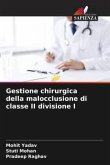 Gestione chirurgica della malocclusione di classe II divisione I