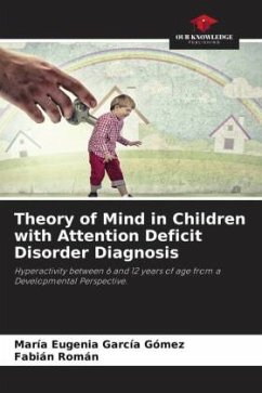 Theory of Mind in Children with Attention Deficit Disorder Diagnosis - García Gómez, María Eugenia;Román, Fabián