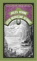 Arzin Merkezine Seyahat - Verne, Jules