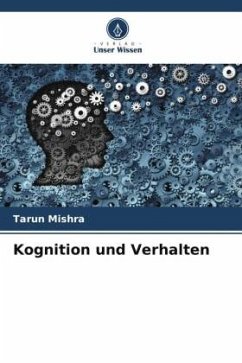 Kognition und Verhalten - Mishra, Tarun