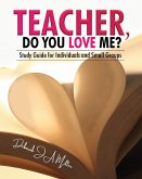 Teacher, Do You Love Me?