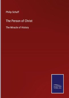 The Person of Christ - Schaff, Philip