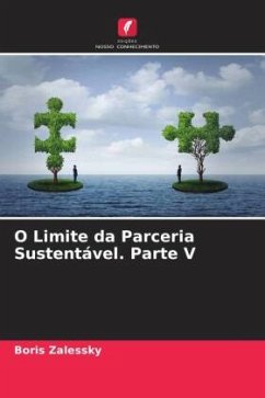 O Limite da Parceria Sustentável. Parte V - Zalessky, Boris