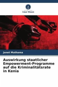 Auswirkung staatlicher Empowerment-Programme auf die Kriminalitätsrate in Kenia - Muthama, Janet