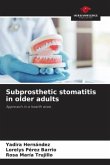 Subprosthetic stomatitis in older adults
