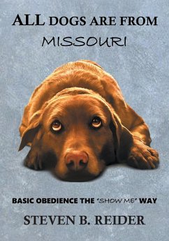 All Dogs are from Missouri - Reider, Steven B.