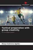 Tactical preparation with group creativity