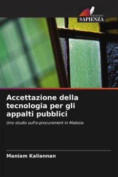 Accettazione della tecnologia per gli appalti pubblici - Kaliannan, Maniam