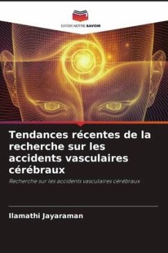 Tendances récentes de la recherche sur les accidents vasculaires cérébraux - Jayaraman, Ilamathi