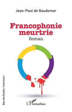 Francophonie meurtrie - de Gaudemar, Jean-Paul
