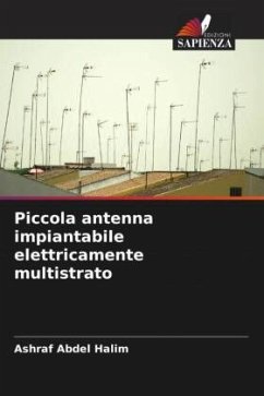 Piccola antenna impiantabile elettricamente multistrato - Abdel Halim, Ashraf