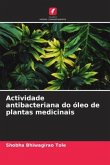 Actividade antibacteriana do óleo de plantas medicinais