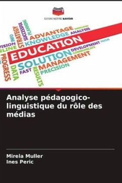 Analyse pédagogico-linguistique du rôle des médias - Müller, Mirela;Peric, Ines