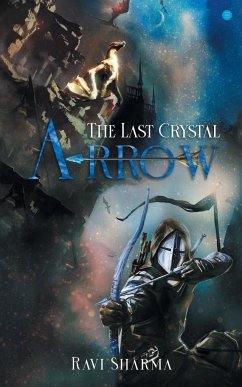 The Last Crystal Arrow - Sharma, Ravi