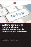 Système rentable de pompe à chaleur géothermique pour le chauffage des bâtiments