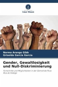 Gender, Gewaltlosigkeit und Null-Diskriminierung - Arango Gibb, Norma;García García, Griselda