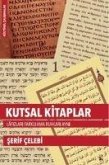 Kutsal Kitaplar - Lafizlari Farkli ama Ruhlari Ayni