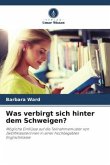 Was verbirgt sich hinter dem Schweigen?