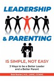 Leadership and Parenting is Simple, Not Easy