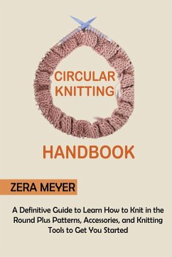 Circular Knitting Handbook - Meyer, Zera