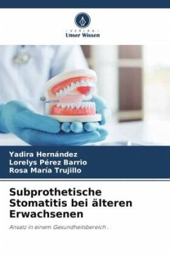 Subprothetische Stomatitis bei älteren Erwachsenen - Hernández, Yadira;Pérez Barrio, Lorelys;Trujillo, Rosa María