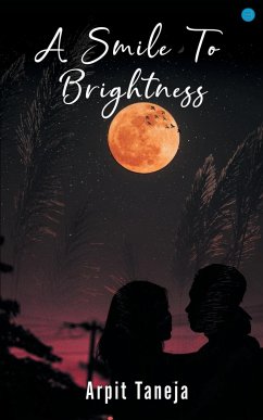 A SMILE TO BRIGHTNESS - Arpit, Taneja