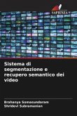 Sistema di segmentazione e recupero semantico dei video