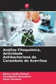 Análise Fitoquímica, Actividade Antibacteriana da Carambola de Averrhoa