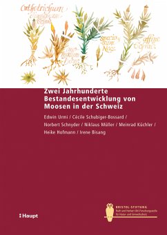 Zwei Jahrhunderte Bestandesentwicklung von Moosen in der Schweiz (eBook, PDF) - Urmi, Edwin; Schubiger-Bossard, Cécile; Schnyder, Norbert; Müller, Niklaus; Küchler, Meinrad; Hofmann, Heike; Bisang, Irene