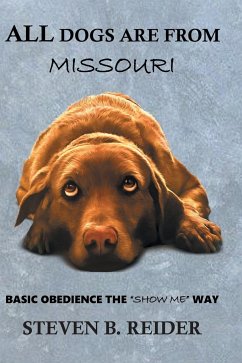 All Dogs are from Missouri - Reider, Steven B.