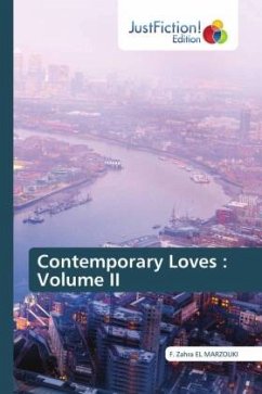 Contemporary Loves : Volume II - EL MARZOUKI, F. Zahra