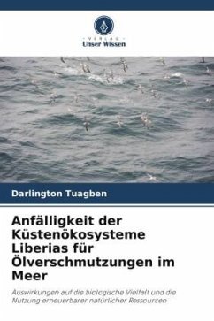 Anfälligkeit der Küstenökosysteme Liberias für Ölverschmutzungen im Meer - Tuagben, Darlington