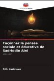 Façonner la pensée sociale et éducative de Sadriddin Aini