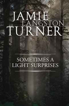 Sometimes a Light Surprises - Turner, Jamie L