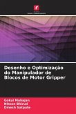 Desenho e Optimização do Manipulador de Blocos de Motor Gripper